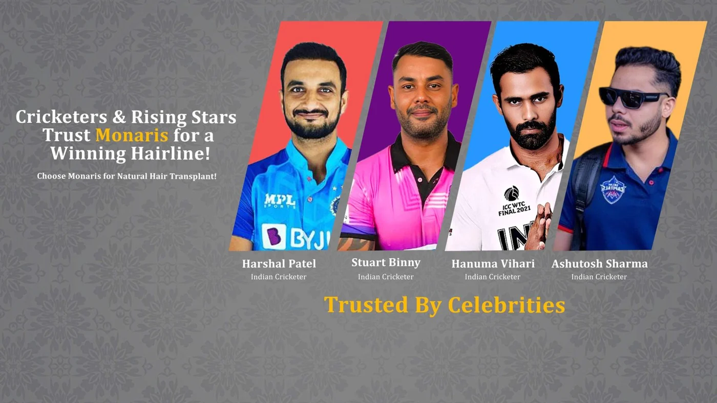 Cricketers Harshal Patel, Stuart Binny, Hanuma Vihari and Ashutosh Sharma — Monaris Hair Clinic patients